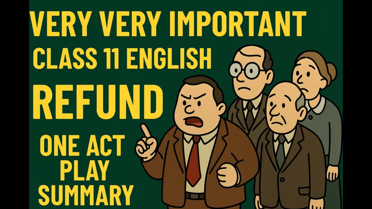 Class 11 English Refund Summary With Moral Final Exam Preparation class-11-english-refund-summary-with-moral-final-exam-preparation