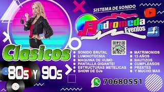 ANDROMEDA EVENTOS / CLASICOS 80s y 90s