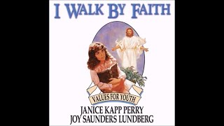Janice Kapp Perry - I Walk by Faith: Special Edition (Full Album)