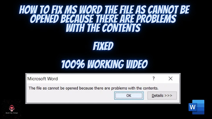 File word bị lỗi problems with the contents năm 2024