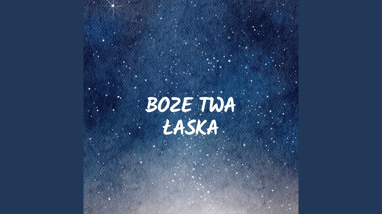 Boze Twa Łaska
