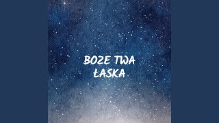 Boze Twa Łaska