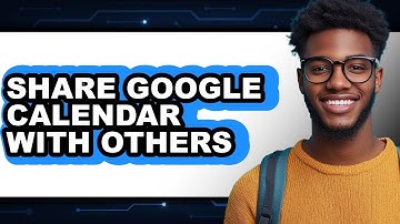 How to Share Google Calendar with Others - Step by Step