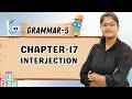 KEVALI | GRAMMAR-5 | CH-17 : INTERJECTION