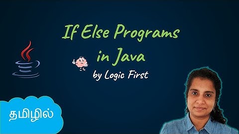 Java If Else Programs | Java Course in Tamil | Logic First Tamil