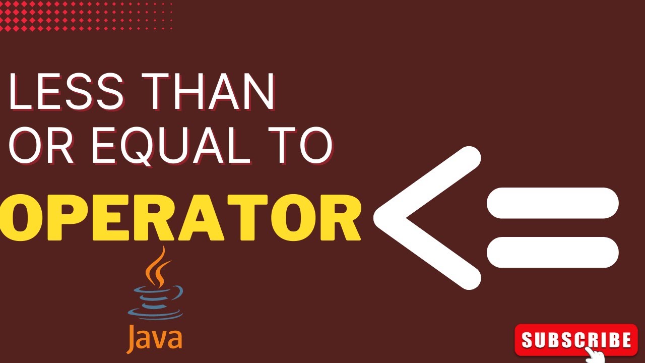 Learn Java Less than or equal to comparison operator - For Absolute ...