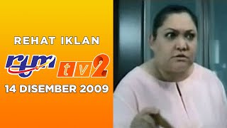 Rehat Iklan RTM TV2 (14 Disember 2009)
