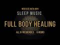 BLACK SCREEN SLEEP MUSIC ☯ Heal While You Sleep ☯ All 9 Solfeggio Frequencies (8 Hours, No Ads)