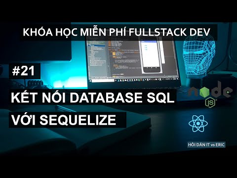 #21 Kết Nối Tới MySQL Database với Sequelize - Render Dữ Liệu Ra View | Cấu hình cho Node.JS phần 3