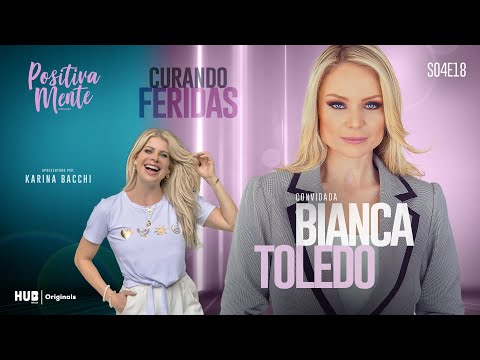 CURANDO FERIDAS! COM BIANCA TOLEDO