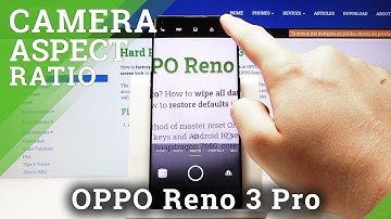 How to Change Camera Aspect Ratio in OPPO Reno 3 Pro – Camera Settings