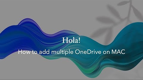How to add multiple OneDrive in MAC