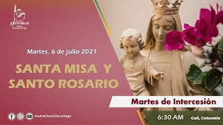 MARTES DE INTERCESIÓN: SANTA MISA Y SANTO ROSARIO - PADRE OSCAR DE LA VEGA