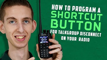 How to Program a Shortcut Button for Talkgroup Disconnect