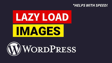 How to Lazy Load WordPress Images (Tutorial & Explanation)