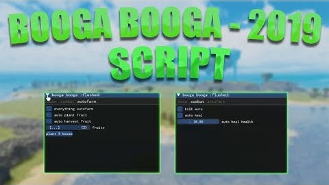 BOOGA BOOGA 2019 SCRIPT ROBLOX - AutoFarm, Fly, KillAura