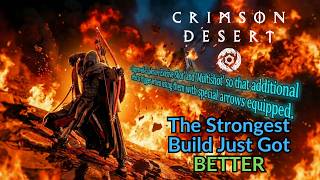 The Broken Explosive Arrows Build Just Got More OP | How to Get Infinite Arrows | Crimson Desert