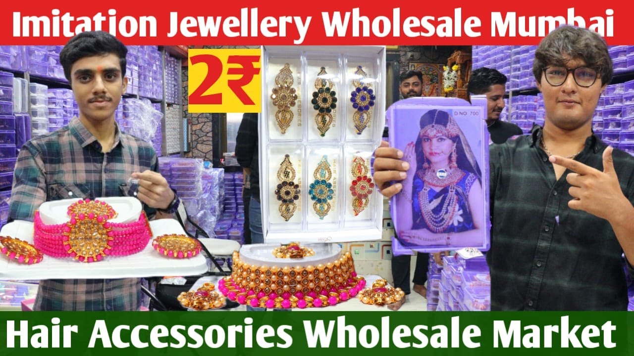 Jewellery and hair Accessories Wholesale Market Mumbai | MANUFACTURER IN IMMITATION JEWELLERY MUMBAI