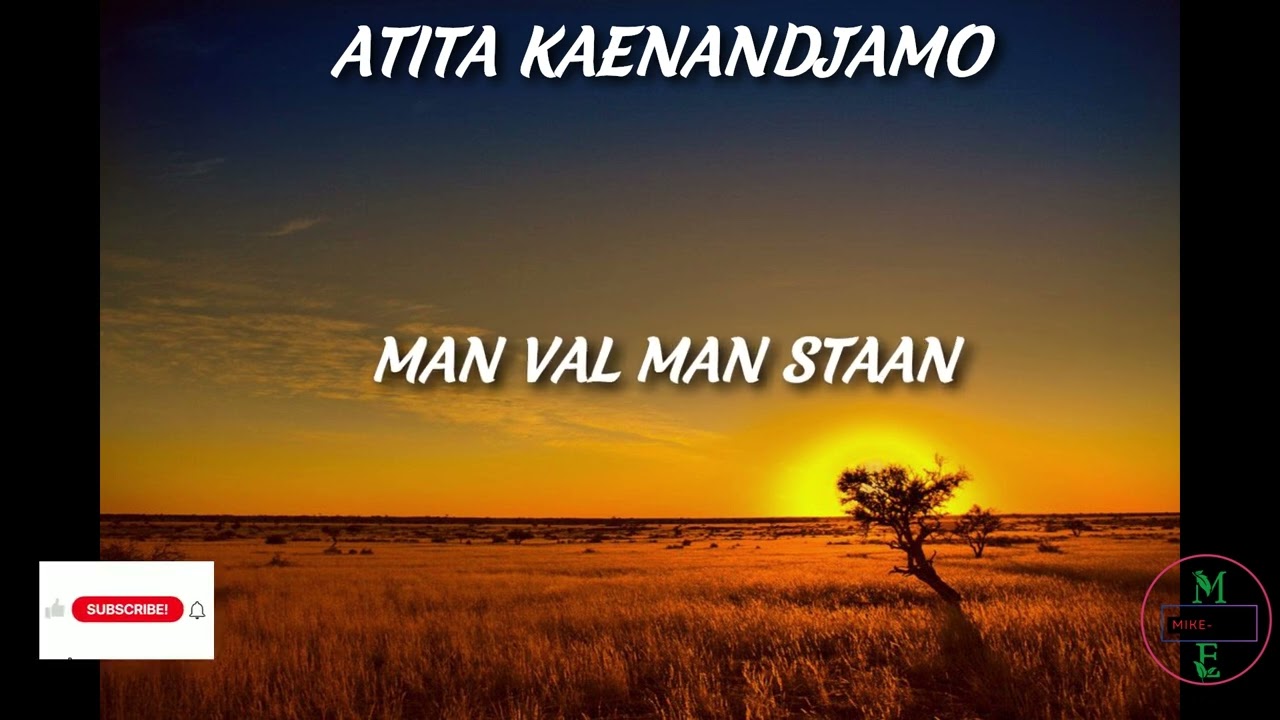 ATITA  KAENANDJAMO   MAN VAL MAN STAAN🔥🔥🕺🕺🥂