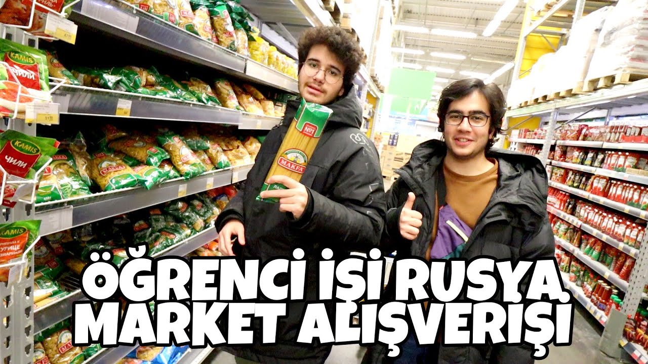 ÖĞRENCİ İŞİ RUSYA MARKET ALIŞVERİŞİ 2022