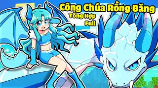 NẾU YUMMIE CÔNG CHÚA RỒNG BĂNG CÓ CUỘC SỐNG TRONG MINECRAFT*CÔNG CHÚA RỒNG BĂNG FULL 🤩🥰