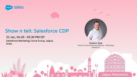 Show n tell: Salesforce CDP