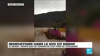 Inondations au Maroc : au moins 7 morts sur un terrain de foot près de Taroudant