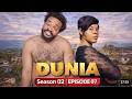 DUNIA SEASON 02 EP 07