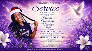 THANKSGIVING SERVICE FOR THE LIFE OF SHANIA GABRIELLE PANTON
