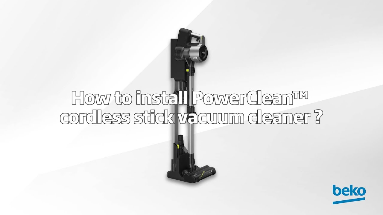 How to install PowerClean™ cordless stick vacuum cleaner?