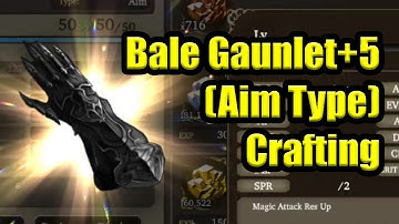 WOTV FFBE: Bale Gauntlet+5 (Aim) Crafting