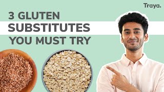 3 Gluten Alternatives You Must Definitely Try Gluten Free Flour Alternatives