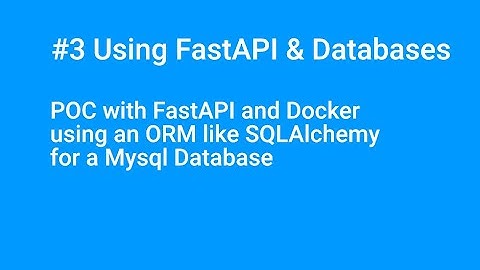 #3 POC with #fastapi  and #docker  using an ORM like #sqlalchemy  for a #mysql  #database