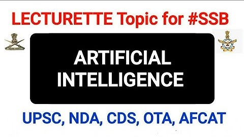 ARTIFICIAL INTELLIGENCE | An Important Topic for LECTURETTE in #SSB #AFSB #NDA #CDS #OTA #AFCAT