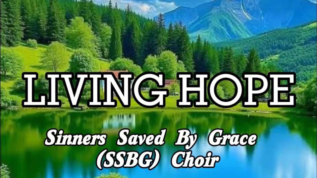 LIVING HOPE | SSBG Choir | CTTRO of this Song