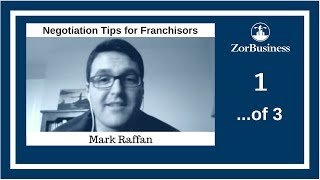 Mark Raffan   Negotiation Tips for Franchisors, Part 1 of 3