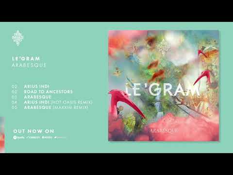 Le’Gram - Arabesque (Maxxim Remix) [A Tribe Called Kotori]