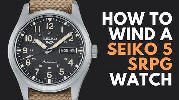 How to Wind a Seiko 5 SRPG Automatic Watch