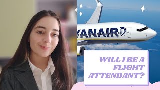 Will I be a flight attendant?  Interview with Ryanair & other stuff