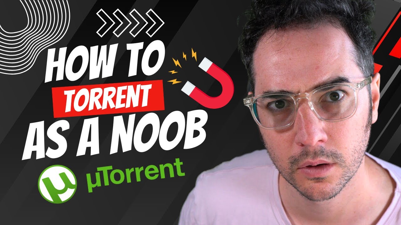 How to Torrent as a Complete Noob ! - YouTube