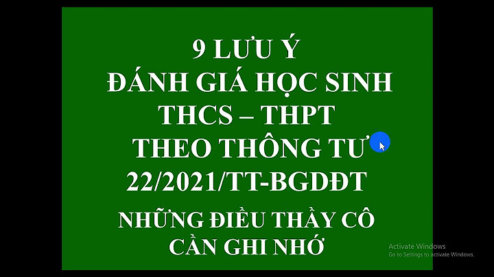 Nguyên tắc đánh giá hs theo tt 22 mới