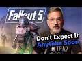 You Might Be a Senior Citizen by the Time Fallout 5 Drops...