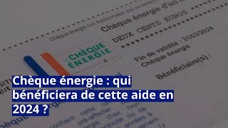 Chèque Énergie Qui Bénéficiera De Cette Aide En 2024 ?