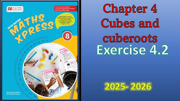 Exercise 4.2 | cube and Cube roots | Maths Express | class 8 | Macmillan Education.