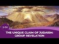 The Unique Claim of Judaism: Group Revelation