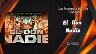 El Don Nadie  -  Los Farmerz × Los Dos Carnales (AudioMusic)