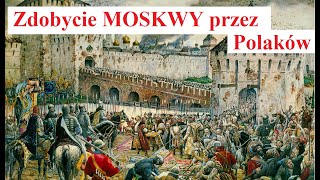 Zdobycie Moskwy Przez Polaków I Litwinów