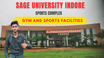 Sports Complex of Sage University Indore | GYM and Games | Sports Facilities and Review