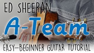 quotThe A Teamquot Easy Guitar Tutorial Ed Sheeran Chords amp Strumming Easy Guitar Lesson