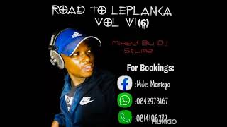Road To Leplanka Vol 06(Dubula Mix)